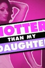 Watch Hotter Than My Daughter Tvmuse